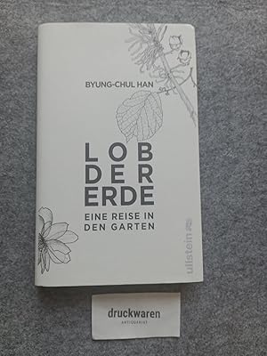 Lob der Erde: Eine Reise in den Garten.