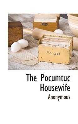 Immagine del venditore per The Pocumtuc Housewife venduto da moluna