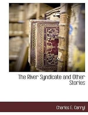 Bild des Verkufers fr The River Syndicate and Other Stories zum Verkauf von moluna