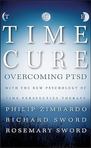 Image du vendeur pour The Time Cure: Overcoming PTSD with the New Psychology of Time Perspective Therapy mis en vente par moluna