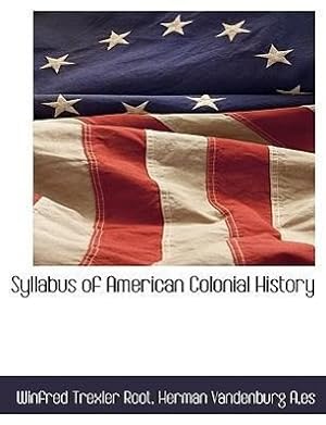 Image du vendeur pour Syllabus of American Colonial History mis en vente par moluna