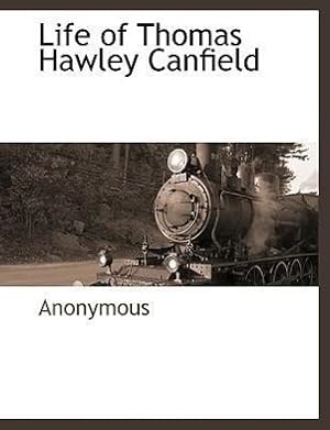 Seller image for Life of Thomas Hawley Canfield for sale by moluna