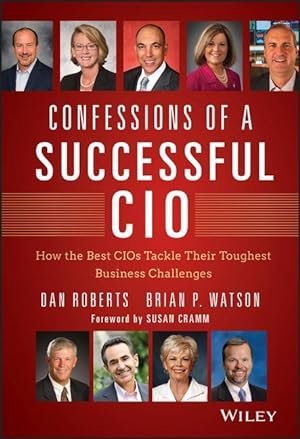 Seller image for Confessions of a Successful CIO: How the Best Cios Tackle Their Toughest Business Challenges for sale by moluna