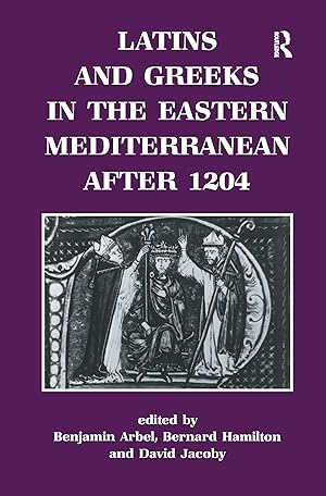 Immagine del venditore per Latins and Greeks in the Eastern Mediterranean After 1204 venduto da moluna