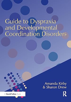 Seller image for Guide to Dyspraxia and Developmental Coordination Disorders for sale by moluna