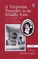Seller image for Micklewright, N: A Victorian Traveler in the Middle East for sale by moluna