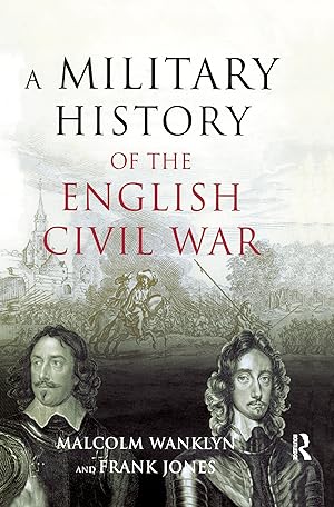 Immagine del venditore per A Military History of the English Civil War venduto da moluna