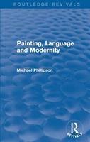 Bild des Verkufers fr Phillipson, M: : Painting, Language and Modernity (1985) zum Verkauf von moluna