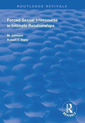 Seller image for Johnson, I: Forced Sexual Intercourse in Intimate Relationsh for sale by moluna