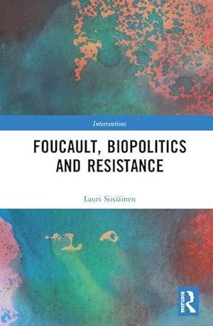 Bild des Verkufers fr Siisiainen, L: Foucault, Biopolitics and Resistance zum Verkauf von moluna