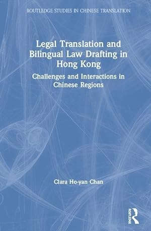 Imagen del vendedor de Chan, C: Legal Translation and Bilingual Law Drafting in Hon a la venta por moluna