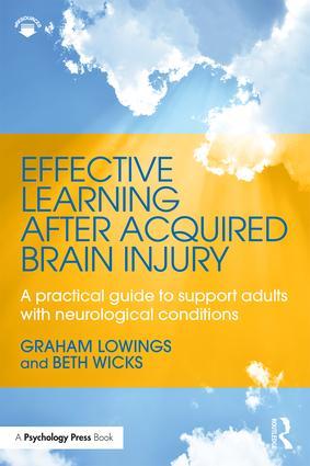 Seller image for Effective Learning After Acquired Brain Injury: A Practical Guide to Support Adults with Neurological Conditions for sale by moluna