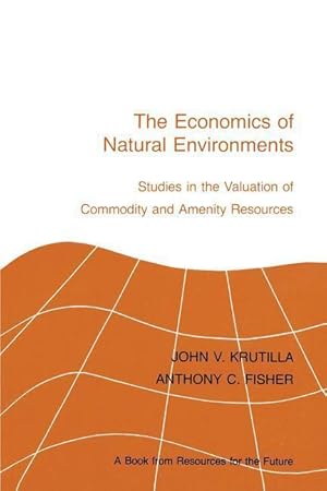 Image du vendeur pour Krutilla, J: The Economics of Natural Environments mis en vente par moluna