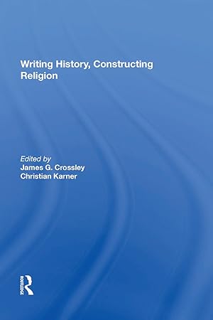 Immagine del venditore per Writing History, Constructing Religion venduto da moluna