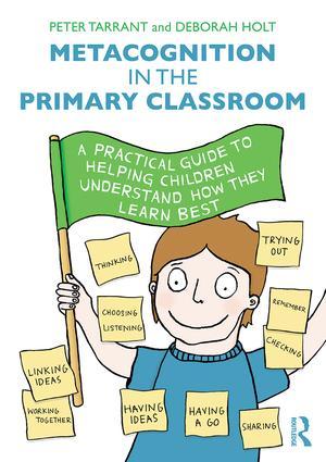 Bild des Verkufers fr Metacognition in the Primary Classroom: A Practical Guide to Helping Children Understand How They Learn Best zum Verkauf von moluna