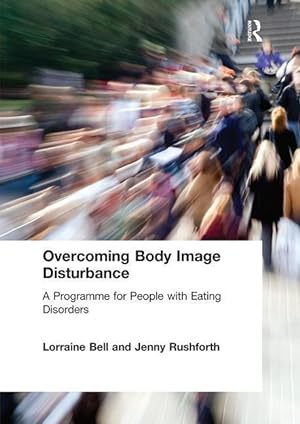 Seller image for Bell, L: Overcoming Body Image Disturbance for sale by moluna