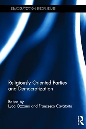 Seller image for Religiously Oriented Parties and Democratization for sale by moluna