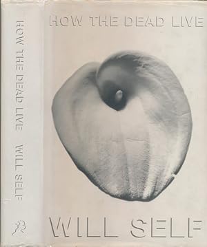 Seller image for How the Dead Live. Signed copy for sale by Barter Books Ltd