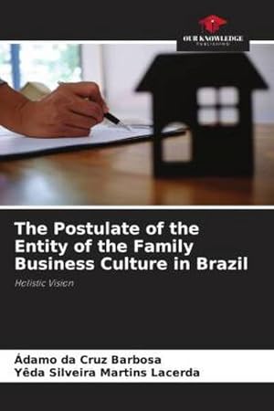 Bild des Verkufers fr The Postulate of the Entity of the Family Business Culture in Brazil zum Verkauf von BuchWeltWeit Ludwig Meier e.K.