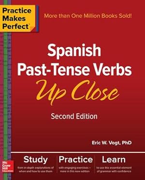 Bild des Verkufers fr Practice Makes Perfect: Spanish Past-Tense Verbs Up Close, Second Edition zum Verkauf von moluna