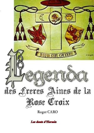 Seller image for Legenda des Frres Ans de la RoseCroix for sale by BuchWeltWeit Ludwig Meier e.K.