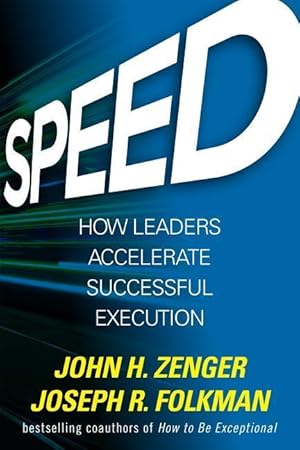 Bild des Verkufers fr Speed: How Leaders Accelerate Successful Execution zum Verkauf von moluna