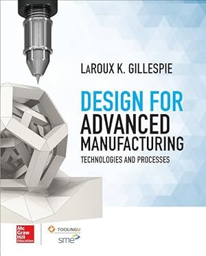 Seller image for Design for Advanced Manufacturing: Technologies and Processes for sale by moluna