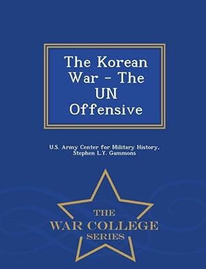 Seller image for The Korean War - The Un Offensive - War College Series for sale by moluna