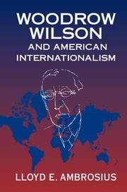 Bild des Verk�ufers f�r Woodrow Wilson and American Internationalism zum Verkauf von moluna