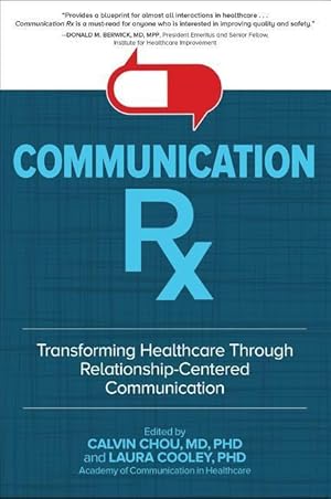 Bild des Verk�ufers f�r Communication Rx: Transforming Healthcare Through Relationship-Centered Communication zum Verkauf von moluna