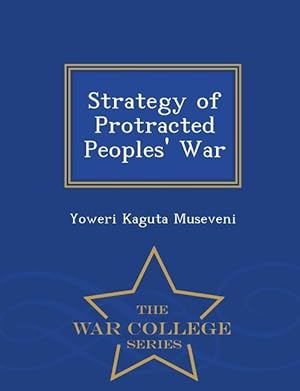 Seller image for Strategy of Protracted Peoples\ War - War College Series for sale by moluna
