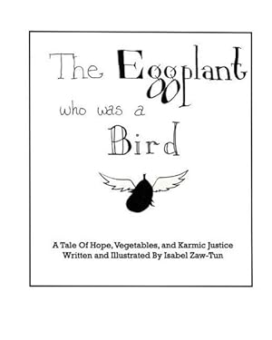 Bild des Verkufers fr The Eggplant Who Was A Bird zum Verkauf von moluna