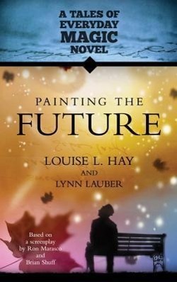 Bild des Verkufers fr Painting the Future: A Tales of Everday Magic Novel zum Verkauf von moluna