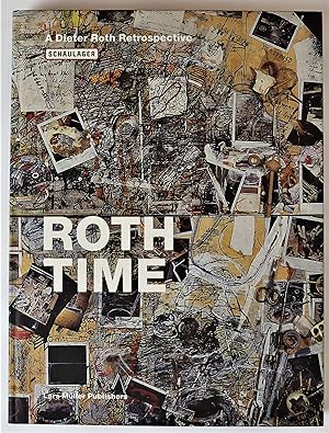 Roth Time A Dieter Roth Retrospective Schaulager Basel May 24 - September 14 2003