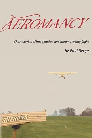 Bild des Verkufers fr Aeromancy: Short stories of imagination and dreams taking flight zum Verkauf von moluna