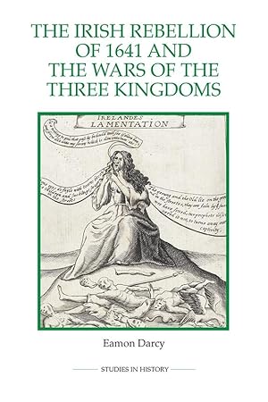 Image du vendeur pour The Irish Rebellion of 1641 and the Wars of the Three Kingdoms mis en vente par moluna