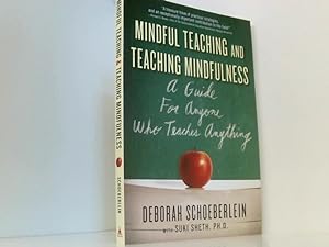 Seller image for Mindful Teaching and Teaching Mindfulness: A Guide for Anyone Who Teaches Anything for sale by Book Broker