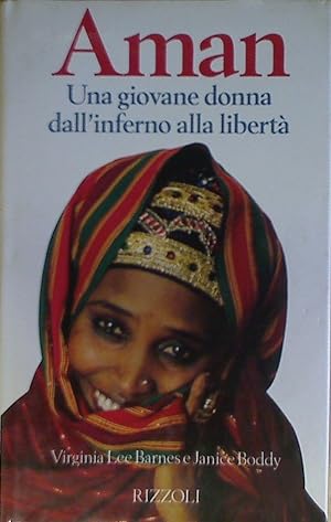 Seller image for Aman. Una giovane donna dall'inferno alla libert for sale by librisaggi