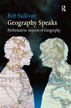 Imagen del vendedor de Sullivan, R: Geography Speaks: Performative Aspects of Geogr a la venta por moluna
