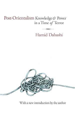 Image du vendeur pour Post-Orientalism: Knowledge and Power in a Time of Terror mis en vente par moluna