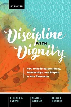 Bild des Verkufers fr Discipline with Dignity, 4th Edition: How to Build Responsibility, Relationships, and Respect in Your Classroom zum Verkauf von moluna