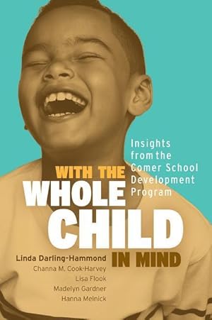 Bild des Verkufers fr With the Whole Child in Mind: Insights from the Comer School Development Program zum Verkauf von moluna