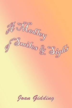 Seller image for A Medley of Smiles and Sighs for sale by moluna