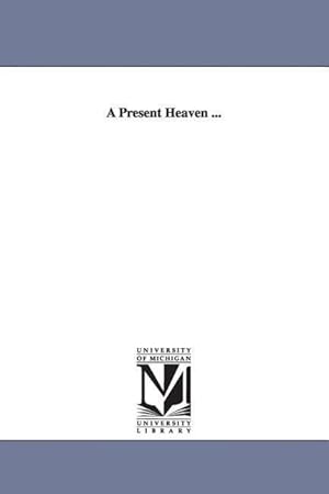 Bild des Verkufers fr A Present Heaven . zum Verkauf von moluna
