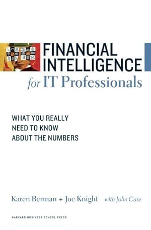 Bild des Verkufers fr Financial Intelligence for IT Professionals: What You Really Need to Know about the Numbers zum Verkauf von moluna