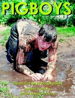 Seller image for Pigboys: Clean-Cut Boys Playing Dirty for sale by moluna