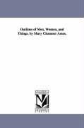 Bild des Verkufers fr Outlines of Men, Women, and Things. by Mary Clemmer Ames. zum Verkauf von moluna