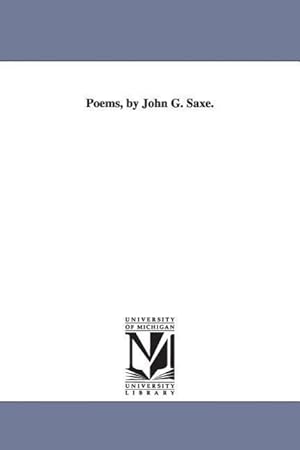 Bild des Verkufers fr Poems, by John G. Saxe. zum Verkauf von moluna
