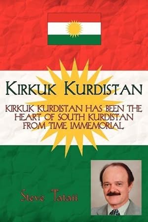 Seller image for Kirkuk Kurdistan: Kirkuk Kurdistan Has Been the Heart of South Kurdistan from Time Immemorial for sale by moluna