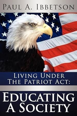 Image du vendeur pour Living Under the Patriot ACT: Educating a Society mis en vente par moluna